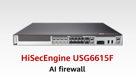 Huawei HiSecEngine USG6615F (AI firewall)